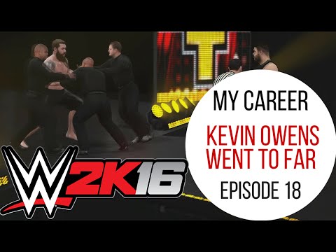 Kevin Owens Went To Far! WWE 2K16 My Career Mode Ep#18 - (Xbox One)