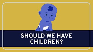 Should We Have Children? - Political | WIRELESS PHILOSOPHY (corrected version)