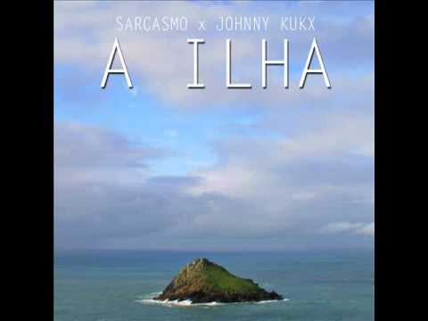 Sarcasmo - A Ilha (prod. Johnny Kukx)