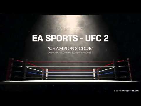 EA Sports UFC 2 - "Champions Code" // Original Score by Tommee Profitt