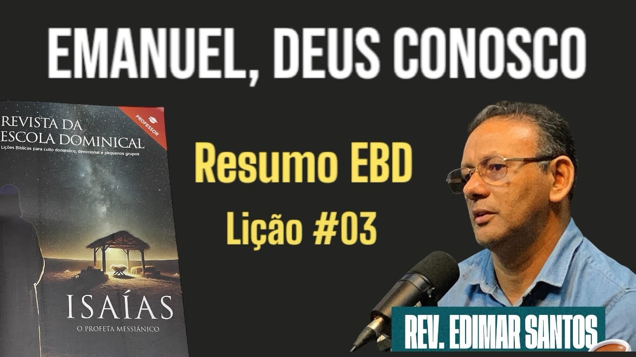 RESUMO EBD: EMANUEL, DEUS CONOSCO: Lição #03
