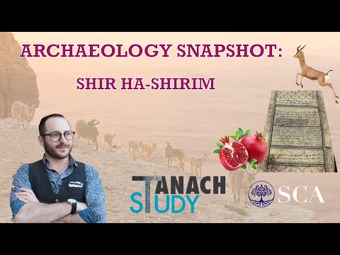Archaeology: Megillat Shir HaShirim - Nachliel Selavan