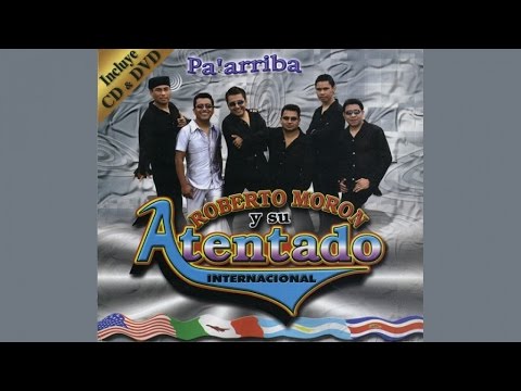 Roberto Moron y Su Atentado Internacional - Amor en llamas