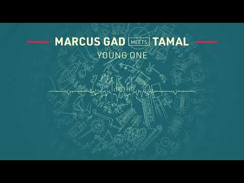 Marcus Gad meets Tamal - Young One (Official Audio)