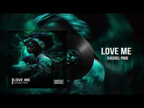 DjKisbel Prod - Love Me (Original Mix)