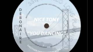 NICE TONY 'YOU DANCING' DEBONAIRE RECORDS/ RARE ELECTRO-DISCO