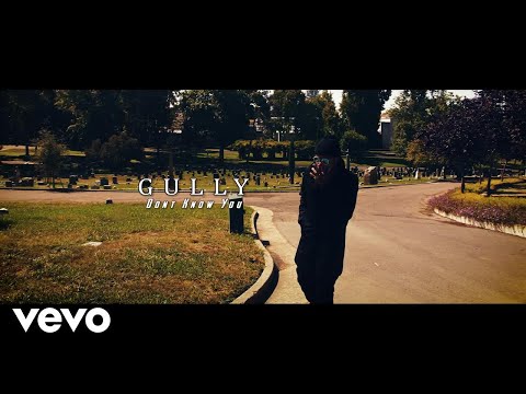 Gully - Don't Know You (Official Music Video)