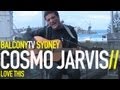 COSMO JARVIS - LOVE THIS (BalconyTV) 