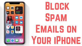 How to Block Spam Emails on Your iPhone