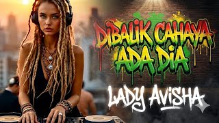 Download lagu Lady Avisha - Dibalik Cahaya Ada Dia | Reggae 2026 | HD Suara Lebih Jernih mp3