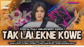 Download lagu DJ TAK LALEKNO KOWE • STYLE  PARTY •   MUSIC VIDEO mp3