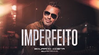 Download lagu IMPERFEITO l Eduardo Costa (Acústico do Rei) mp3 Download lagu IMPERFEITO l Eduardo Costa (Acústico do Rei) mp3