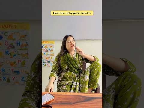 That one Unhygienic Teacher 😂 #shorts #viral #explorepage #relatable #fizakhanspn