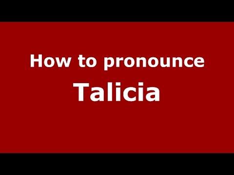 How to pronounce Talicia (Calgary, Alberta, Canada) - PronounceNames.com