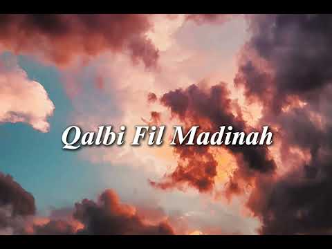 Qalbi Fil Madinah || Speed up || By Maher zain & Harris J.