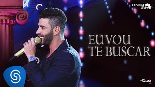 Gusttavo Lima - Eu Vou Te Buscar (Cha la la la) - DVD O Embaixador (Ao Vivo)