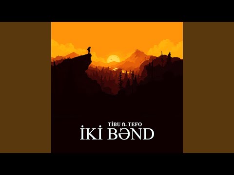 Iki Bənd (feat. Tefo)