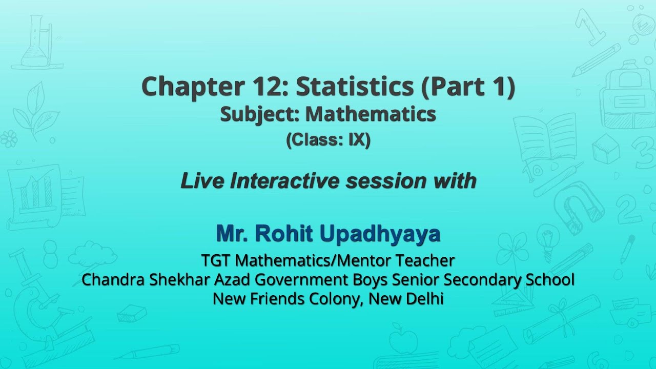 NCERT Chapter 12: Statistics (Part 1)  Mathematics Class: IX  Live