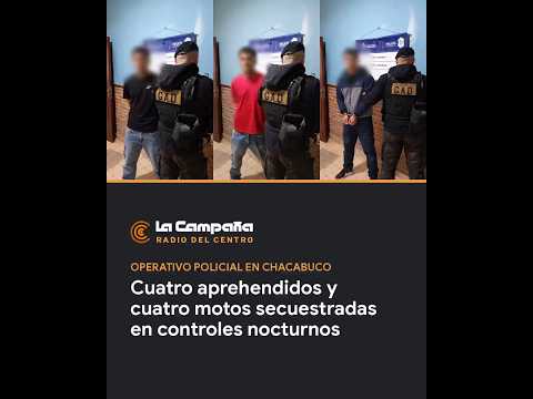 Cuatro aprehendidos y cuatro motos secuestradas en controles nocturnos | Chacabuco