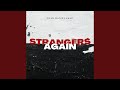 Strangers Again