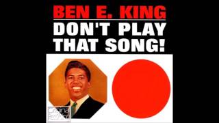 Ben E. King - Don&#39;t play that song (you lied)