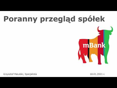 Poranny przegląd spółek 18.01.2021 r.