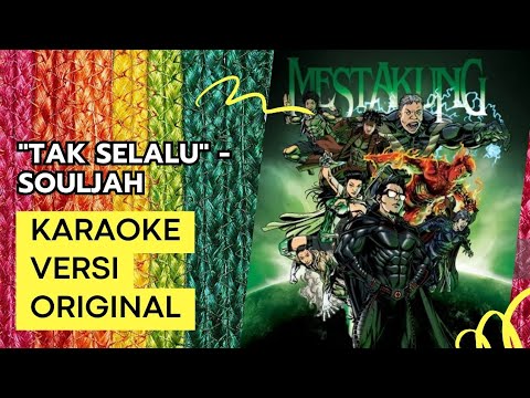 [KARAOKE] TAK SELALU - SOULJAH