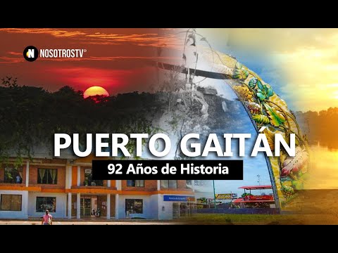 Puerto Gaitán, Meta - Colombia. 92 años de Historia