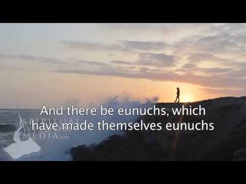 Matthew 19:12 (Cont.) - And there be eunuchs, which have made themselves eunuchs - Bible Verses