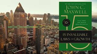 15 invaluable laws of Growth by James C. Maxwell  (A book Summary - Part)