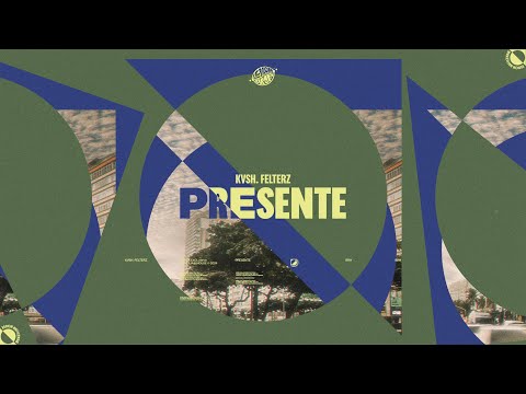 KVSH & Felterz - Presente (Official Visualizer)