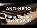 Anti-Hero (Piano Version) - Taylor Swift | Lyric Video