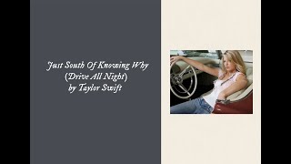Taylor Swift - Just South Of Knowing Why (Drive All Night) Lyrics