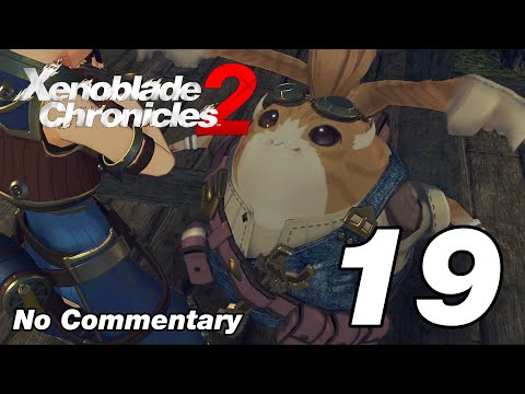 Xenoblade Chronicles 2: Ep.19 - Tora's Artificial Blade & Paying it Forward : No Commentary