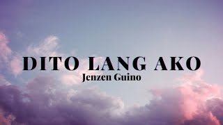 Download lagu Dito lang ako - Jenzen Guino mp3