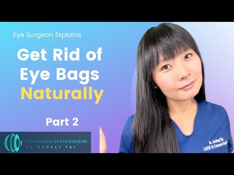 How to get rid of under eye bags NATURALLY & FAST – Part 2 | Eye Surgeon explains #draudreytai