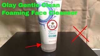 ✅  How To Use Olay Gentle Clean Foaming Face Cleanser Review