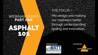 WEBINAR ASPHALT 101 - Pavements Then & Now - Performance Testing to Drive the Future