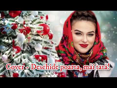 ❄️🎄COVER @LaviniaAndreeaAndreescu - Deschide poarta, măi tată!🎄❄️