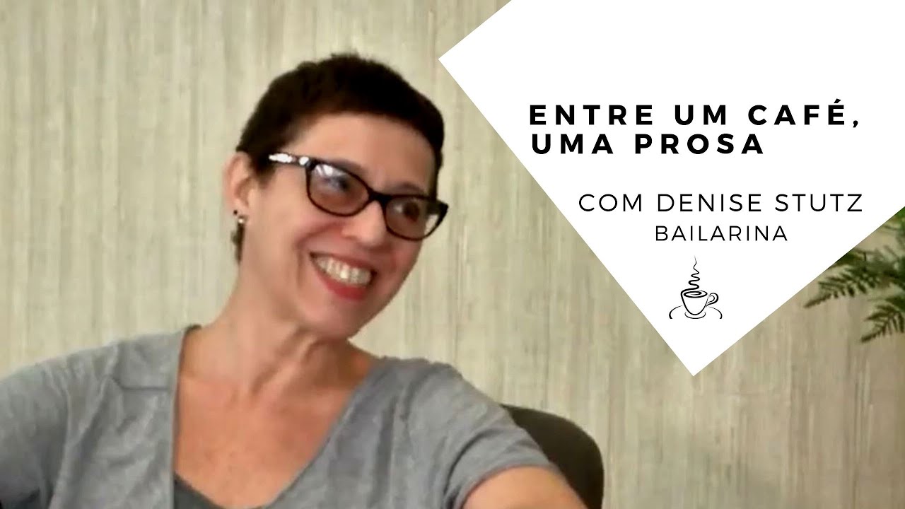 Entre um Café, uma Prosa com Denise Stutz