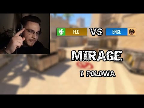 OHNEPIXEL OGLĄDA ENCE VS FALCONS - Mirage I połowa