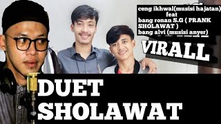 Download lagu DUET SHOLAWAT✓✓ BERSAMA BANG RONAN RAJA PRANK SHOLAWAT DAN MUSISI ANYER mp3