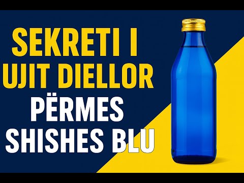 Sekreti i Ujit diellor përmes Shishes Blu