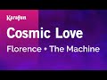 Cosmic Love - Florence + The Machine | Karaoke Version | KaraFun