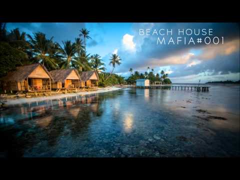 Beach House Mafia #001 (Tropical, Deep, Future & Progressive House Mix)