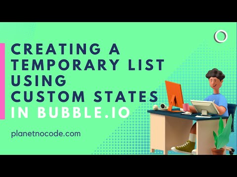 Creating a Temporary List Using Custom States in Bubble.io | Planet No Code
