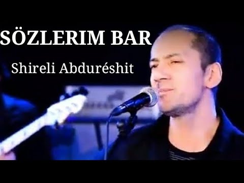Shireli Abduréshit - Sözlerim bar