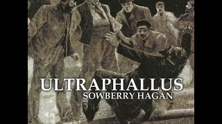 Ultraphallus (be) - Sowberry Hagan (2010) (Full album)