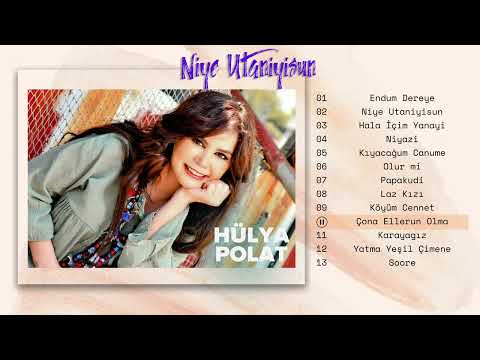 Hülya POLAT - Çona Ellerun Olma