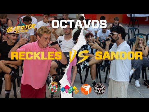 RECKLES vs SANDOR | OCTAVOS | FINAL GLADIATOR